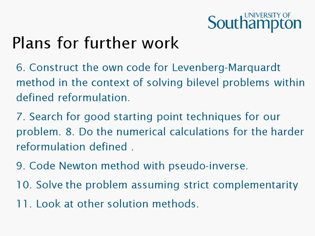 Plans for further work 6. Construct the own code for Levenberg-Marquardt method in the